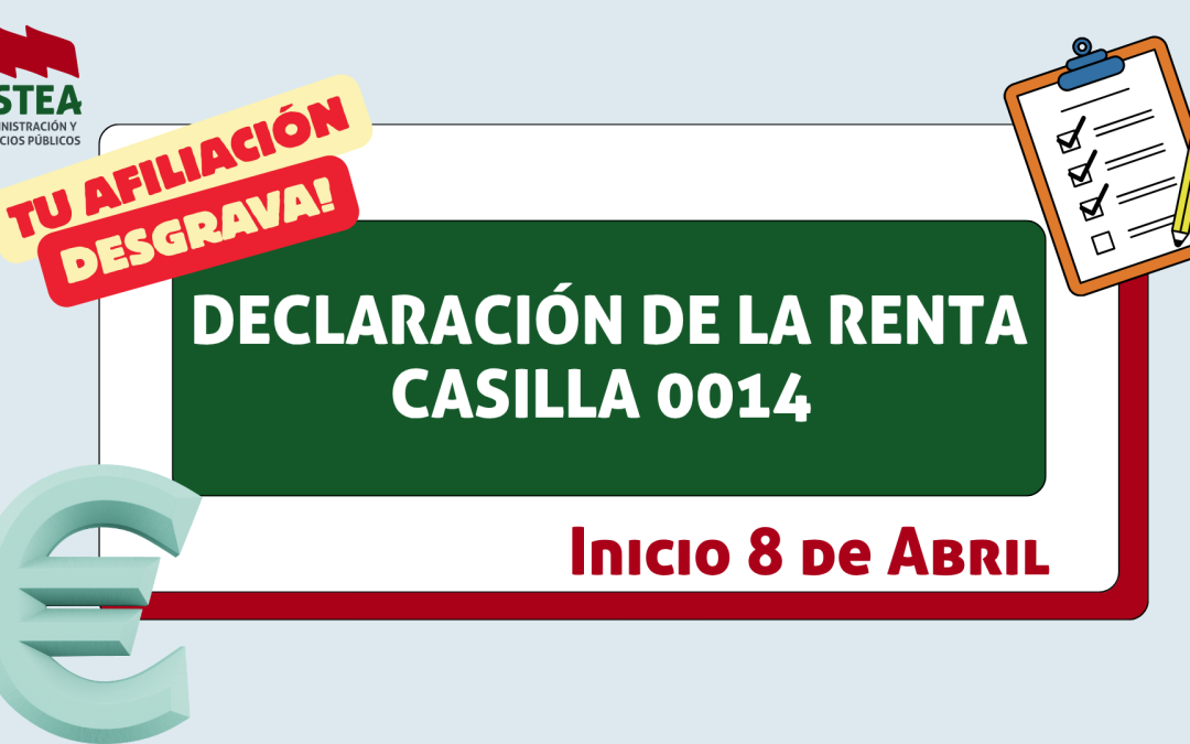 ¡TU AFILIACIÓN DESGRAVA! COMIENZO DE CAMPAÑA DE LA DECLARACIÓN DEL IRPF.